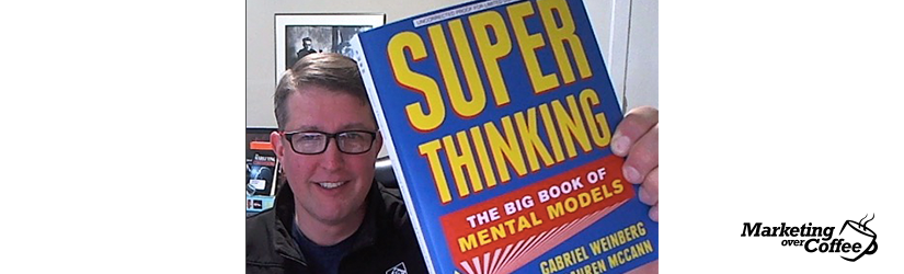 Now with More Super Thinking! Marketing Over Coffee Marketing Podcast