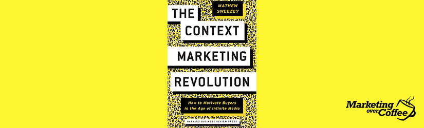 Mathew Sweezey on The Context Marketing Revolution