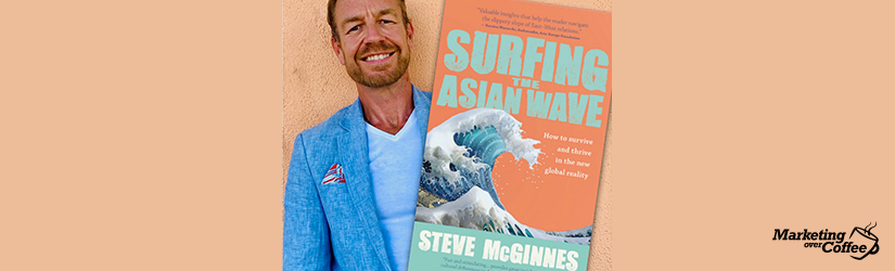 Surfing the Asian Wave with Steve McGinnes