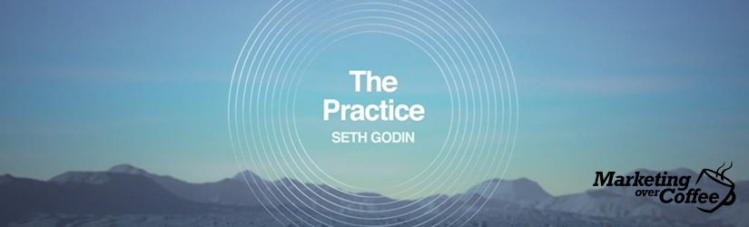 Seth Godin - The Practice