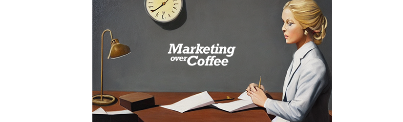 Marketing Over Coffee Surrealist Edition