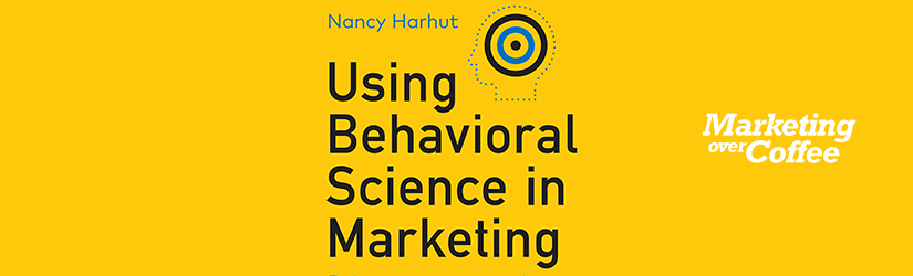 Using Behavioral Science in Marketing